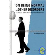 On Being Normal and Other Disorders A Manual for Clinical Psychodiagnostics by VERHAEGHE, PAUL, 9781590510896