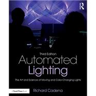 The Art and Science of Modern Stage and Studio Lighting by Cadena; Richard, 9781138850897