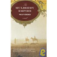 The Mulberry Empire A Novel by HENSHER, PHILIP, 9781400030897