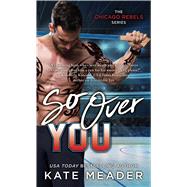 So over You by Meader, Kate, 9781501180897
