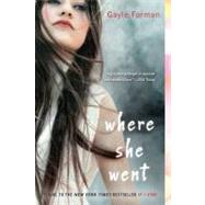 Where She Went by Forman, Gayle, 9780142420898