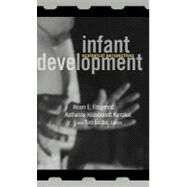 Infant Development: Ecological Perspectives by Fitzgerald, Hiram E.; Karraker, Katherine; Luster, Tom, 9780203800898