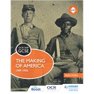 OCR GCSE History SHP: The Making of America 1789-1900 by Alex Ford, 9781471860898