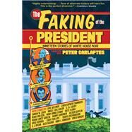 The Faking of the President by Carlaftes, Peter; Phillips, Gary (CON); Gaylin, Alison (CON), 9781941110898