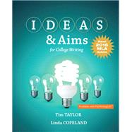 IDEAS & Aims for College Writing, MLA Update Edition by Taylor, Tim; Copeland, Linda, 9780134590899