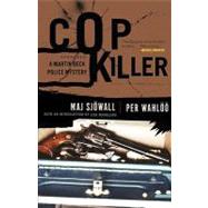 Cop Killer A Martin Beck Police Mystery (9) by Sjowall, Maj; Wahloo, Per; Marklund, Liza, 9780307390899