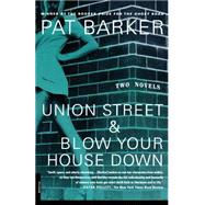 Union Street & Blow Your House Down by Barker, Pat, 9780312240899
