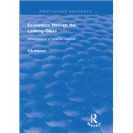 Economics Through the Looking-glass by Rayman, R. A., 9780367000899