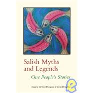 Salish Myths and Legends by Thompson, M. Terry; Egesdal, Steven M., 9780803210899