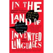In the Land of Invented Languages by Okrent, Arika, 9780812980899