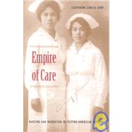 Empire of Care by Choy, Catherine Ceniza; Joseph, Gilbert M.; Rosenberg, Emily S., 9780822330899