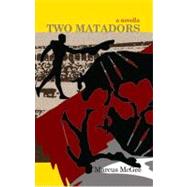 Two Matadors by McGee, Marcus; Lee, Tricia, 9780983260899