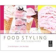 Food Styling for Photographers by Bellingham, Linda; Bybee, Jean Ann; Rogers, Brad G. (CON), 9781138380899