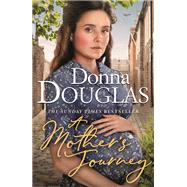 A Mother's Journey by Douglas, Donna, 9781409190899