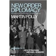 New Order Diplomacy by Folly, Martin H.; Strachan, Hew, 9781472530899