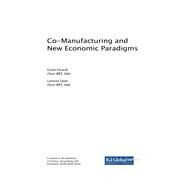 Co-manufacturing and New Economic Paradigms by Focardi, Giulio; Salati, Lorenza, 9781522570899