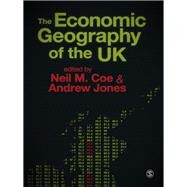 The Economic Geography of the Uk by Neil Coe, 9781849200899