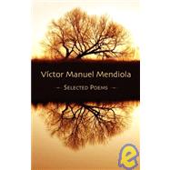 Your Hand, My Mouth : Selected Poems by Mendiola, Victor Manuel; Fainlight, Ruth; Clement, Jennifer, 9781905700899