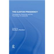 The Clinton Presidency by Renshon, Stanley, 9780367290900