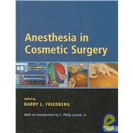 Anesthesia in Cosmetic Surgery by Edited by Barry Friedberg, 9780521870900