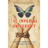 The Imperial University by Chatterjee, Piya; Maira, Sunaina, 9780816680900