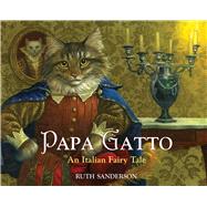 Papa Gatto by Sanderson, Ruth (RTL), 9781566560900