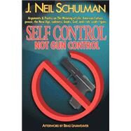 Self Control by Schulman, J. Neil; Linaweaver, Brad, 9781584450900