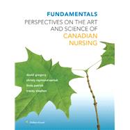 Fundamentals: Perspectives on the Art and Science of Canadian Nursing by Gregory RN PhD, David, 9781605470900