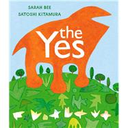 The Yes by Bee, Sarah; Kitamura, Satoshi, 9781783440900