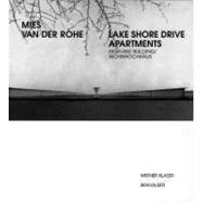 Mies Van Der Rohe, Lake Shore Drive Apartments: High-Rise Building/Wohnhochhaus by Blaser, Werner, 9783764360900