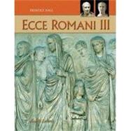 Ecce Romani Level 3 Student Edition by Prentice Hall, 9780133610901