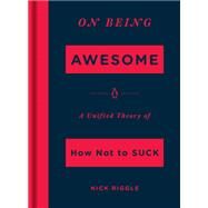 On Being Awesome by Riggle, Nick, 9780143130901