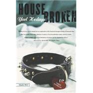 Housebroken Three Novellas by Hedaya, Yael; Bilu, Dalya, 9780312420901