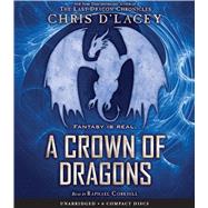 A Crown of Dragons (UFiles #3) by d'Lacey, Chris; Corkhill, Raphael, 9780545930901