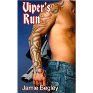 Viper's Run by Begley, Jamie, 9780615910901