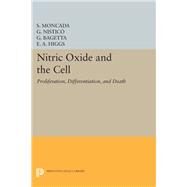 Nitric Oxide and the Cell by Moncada, S.; Nistic, G.; Bagetta, G.; Higgs, E. A., 9780691600901