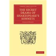 The Secret Drama of Shakespeare's Sonnets by Massey, Gerald, 9781108000901