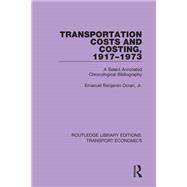 Transportation Costs and Costing, 1917-1973 by Emanuel Benjamin Ocran, Jr., 9781351790901