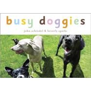 Busy Doggies by Schindel, John, 9781582460901