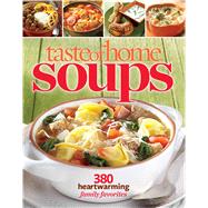 Taste of Home Soups by Rukavena, Christine, 9781617650901