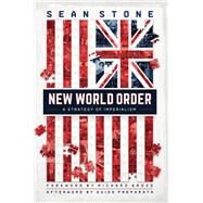 New World Order A Strategy of Imperialism by Stone, Sean; Grove, Richard; Preparata, Guido, 9781634240901