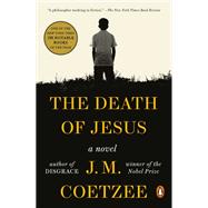 The Death of Jesus by Coetzee, J. M., 9781984880901