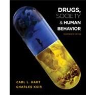 Drugs, Society, and Human Behavior by Hart, Carl; Ksir, Charles; Ray, Oakley, 9780073380902