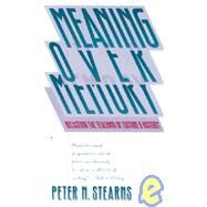 Meaning Over Memory: Recasting the Teaching of Culture and History by Peter N. Stearns, 9780807820902