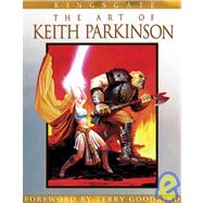 Kingsgate : The Art of Keith Parkinson by Parkinson, Keith, 9780865620902