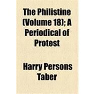 The Philistine: A Periodical of Protest by Taber, Harry Persons; Hubbard, Elbert, 9781154530902