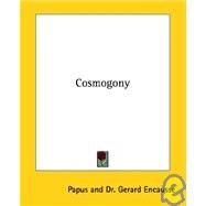 Cosmogony by Papus; Encausse, Gerard, 9781425340902