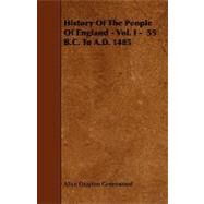 History of the People of England, 55 B.c. to A.d. 1485 by Greenwood, Alice Drayton, 9781444600902