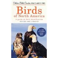 Birds of North America A Guide To Field Identification by Robbins, Chandler S.; Bruun, Bertel; Zim, Herbert S.; Singer, Arthur, 9781582380902