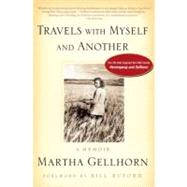 Travels with Myself and Another : A Memoir by Gellhorn, Martha (Author), 9781585420902